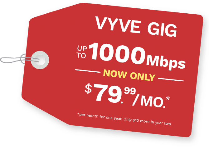 Vyve Gig - up to 1000Mbps now only $79.99 a month